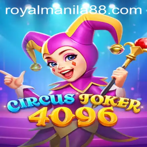 CircusJoker4096: The Intriguing World of ROYAL MANILA