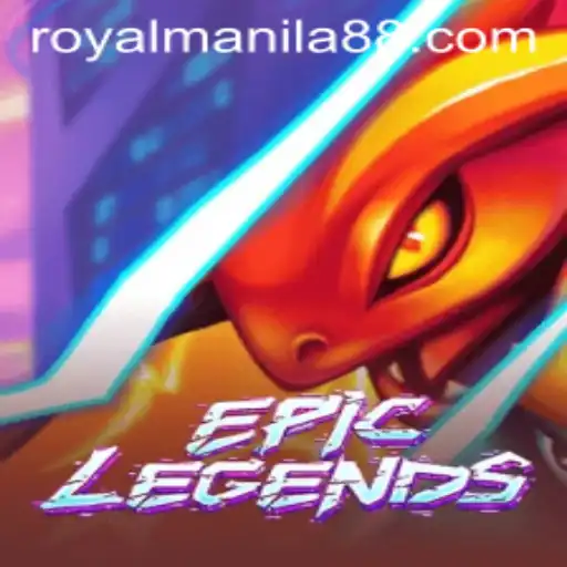 EpicLegends and ROYAL MANILA: An Unmissable Game Experience