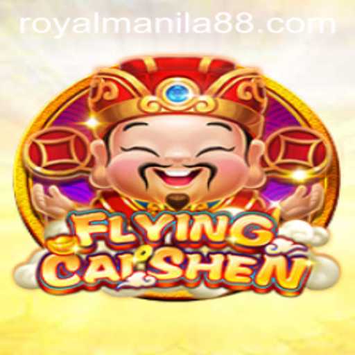 Explore the Exciting World of FlyingCaiShen: A Royal Manila Adventure