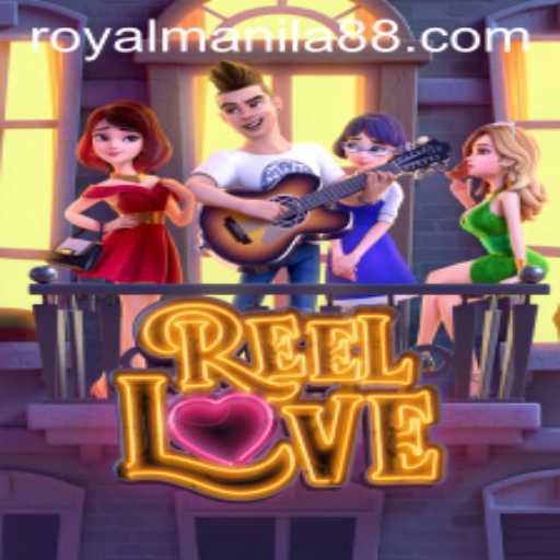 ReelLove: Dive into the World of Royal Manila
