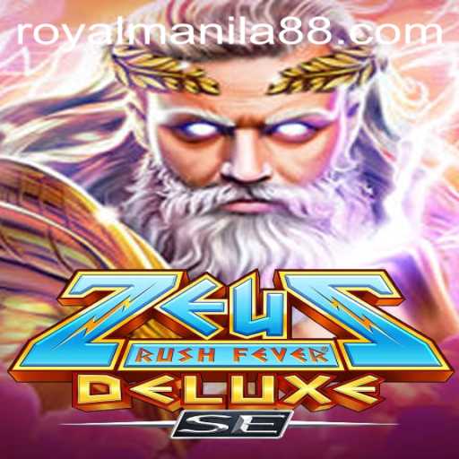Explore the Exciting World of ZeusRushFeverDeluxeSE in ROYAL MANILA